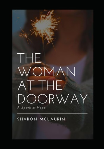 The Woman at the Doorway A Spark of Hope