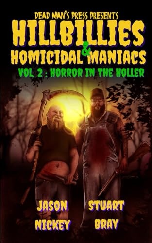 Hillbillies & Homicidal Maniacs Volume 2 Horror In The Holler