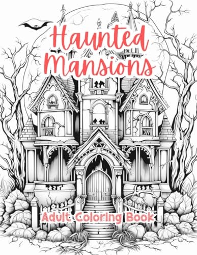 Haunted Mansions Coloring Book For Adults Grayscale Images By TaylorStonelyArt Volume I