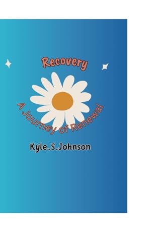 Recovery A Journey of Renewal