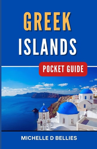Greek Islands Pocket Guide Aegean Adventures, Unveiling Greece's Island Charms.