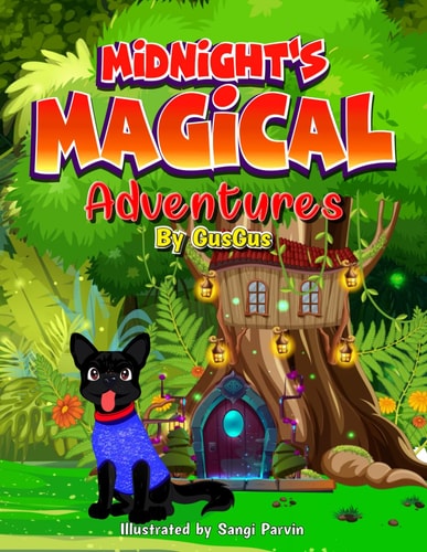 Midnight's Magical Adventures by GusGus A Captivating Children's Book that Follows the Enchanting Journey of Midnight, a Black Dog with a Shimmering Coat, as He Discovers a Hidden Door in His Backyard Leading to a Mystical Realm.