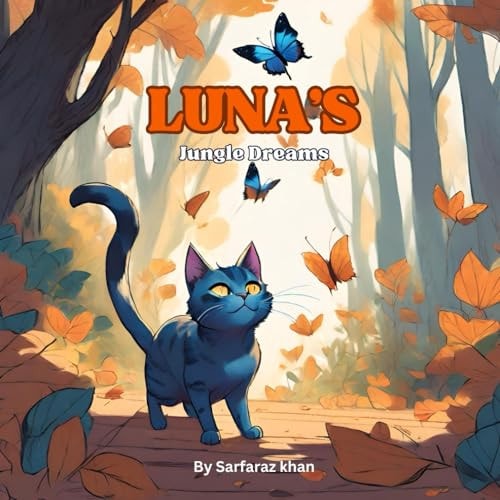 LUNA Jungle Dreams By Sarfaraz Khan