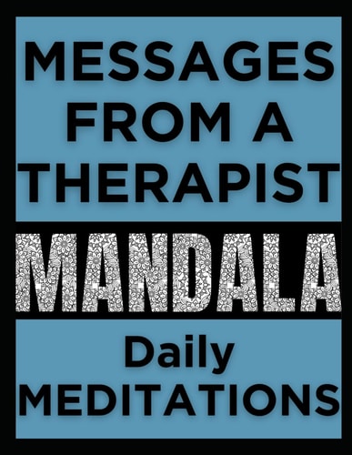Messages From A Therapist Mandala Daily Meditations