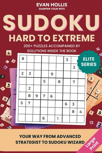 Sudoku Hard to Extreme For Adults and Teens - Large Print for Easy, Friendly Reading with Two Puzzles Per Page