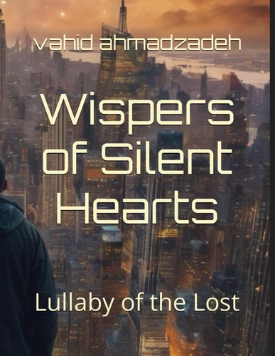 Wispers of Silent Hearts Lullaby of the Lost