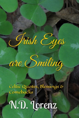 Irish Eyes are Smiling Celtic Quotes, Blessings & Comebacks