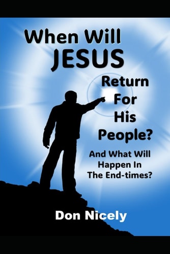 When Will Jesus Return For His People And What Will Happen In The End Times