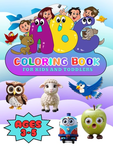 ABC Coloring Book ABC Coloring Book for Kids Ages 3-5 185-Page Coloring, Size - 8.5 X 11 Inch, Kids Favorite Gifts Includes Illustrations of Animals, Birds, Fruits, Vehicles and Toys Jj J World