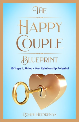 The Happy Couple Blueprint 10 Steps to Unlock Your Relationship Potential
