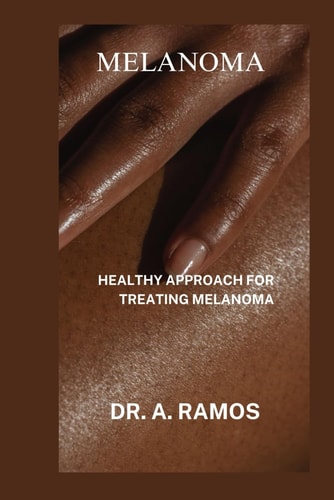 Melanoma Healthy Approach for Treating Melanoma