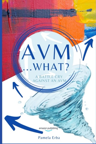 AVM ...WHAT? A battle cry against an AVM