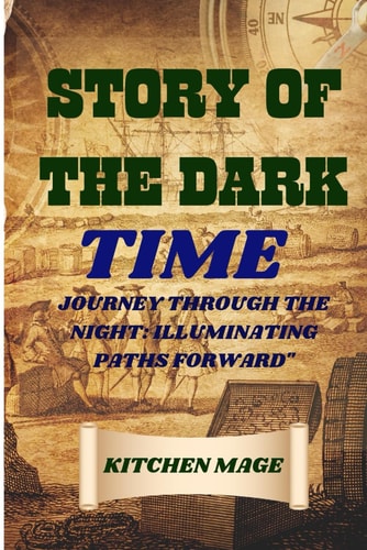 Story of the Dark Times" Journey Through the Night: Illuminating Paths Forward"