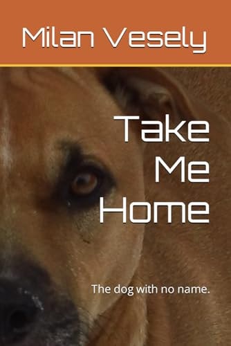 Take Me Home The Dog with No Name.