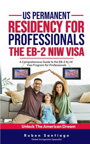 Us Permanent Residency for Professionals - Eb-2 Niw Unlock The American Dream