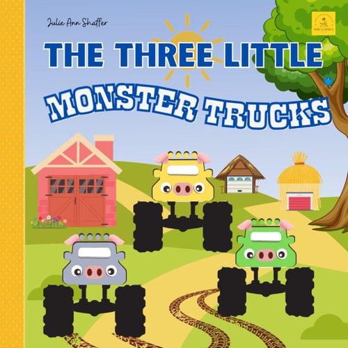 The Three Little Monster Trucks From The New Classic Series Picture Book For Kids Ages 2-6
