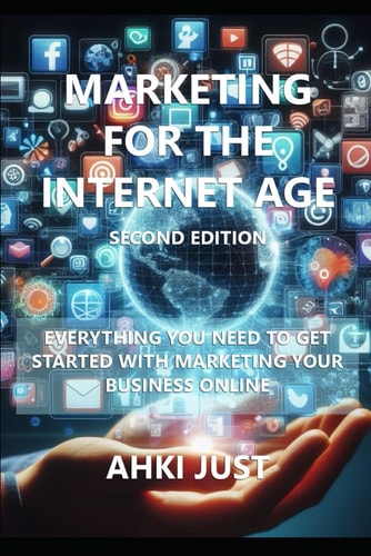 Marketing for the Internet Age Second Edition