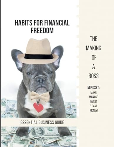 Habits for Financial Freedom Essential Business Guide