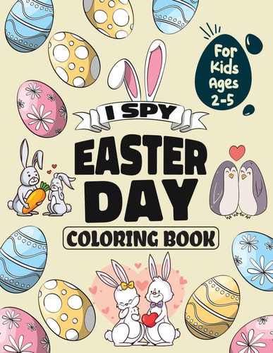 I Spy Easter Day Coloring Book for Kids Ages 2-5 A Fun and Interactive Guessing Game for Animal Couples Activity Book for Preschool and Kindergarten