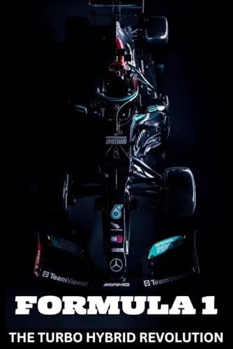 Formula 1 The Turbo Hybrid Revolution