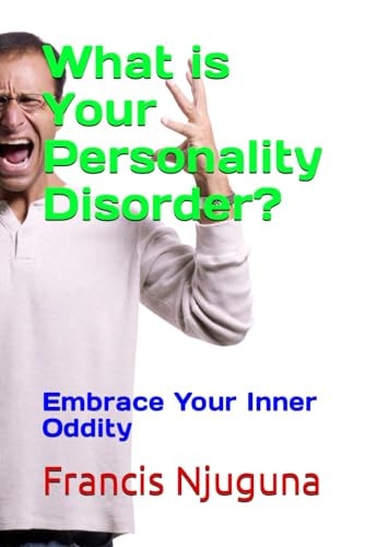 What is Your Personality Disorder? Embrace Your Inner Oddity