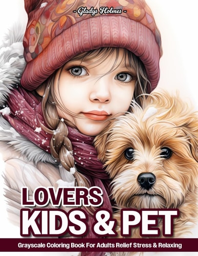 Kids And Pet Lovers Little Girl Portrait And Animal Grayscale Coloring Books For Adults Relaxation & Relief Stress