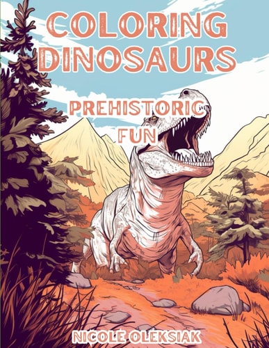 Coloring Dinosaurs Prehistoric Fun