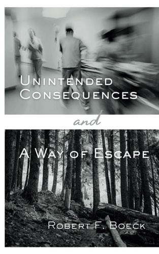 Unintended Consequences & A Way of Escape Two Short Stories