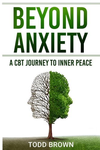 Beyond Anxiety A CBT Journey to Inner Peace
