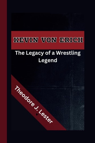 Kevin Von Erich The Legacy of a Wrestling Legend