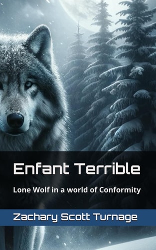 Enfant Terrible Lone Wolf in a World of Conformity