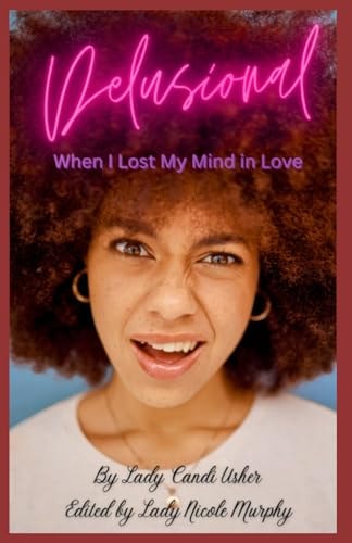 Delusional When I Lost My Mind in Love