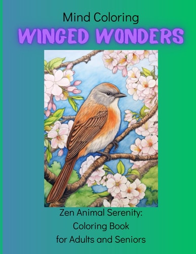Mind Coloring Winged Wonders: Zen Animal Serenity: Coloring Book for Adults and Seniors, 50 Designs