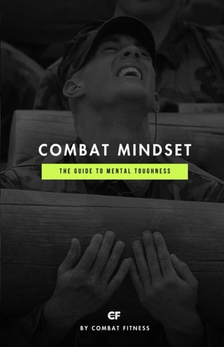 Combat Mindset The Guide to Mental Toughness
