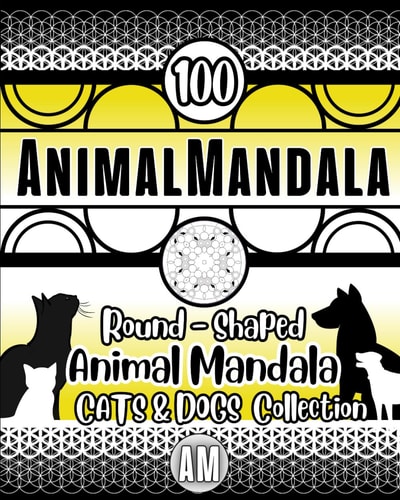 Furry Friends - AnimalMandala COLLECTION Cats and Dogs Animal Mandala, Cats and Dogs Coloring - Cats Mandala and Dogs Mandala.