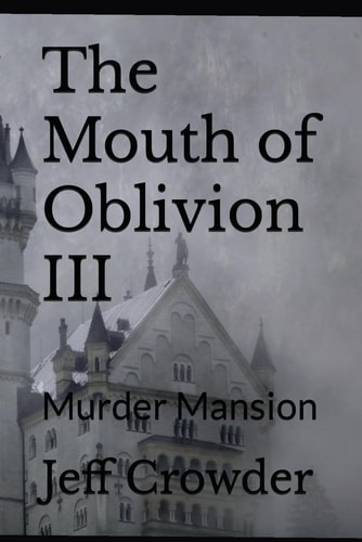 The Mouth of Oblivion III Murder Mansion