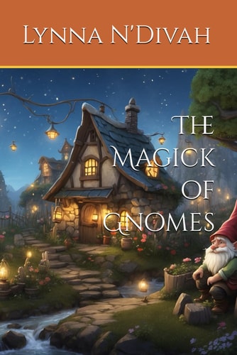 The Magick of Gnomes