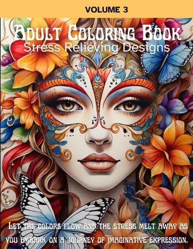 Adult Coloring Book Stress Relieving Designs, Volume 3 Fantasy Florals Coloring Book for Adults