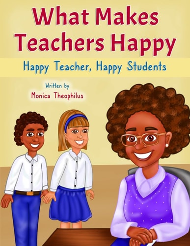 What Makes Teachers Happy Happy Teacher, Happy Students