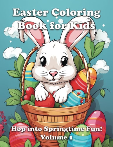 Easter Coloring Book for Kids Hop Into Springtime Fun! Volume 1