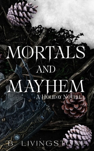 Mortals and Mayhem A Holiday Novella