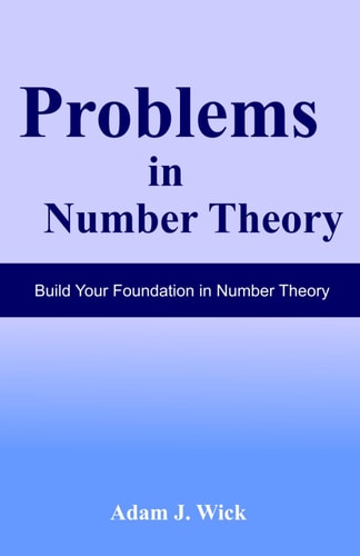 Problems in Number Theory Elementary Number Theory