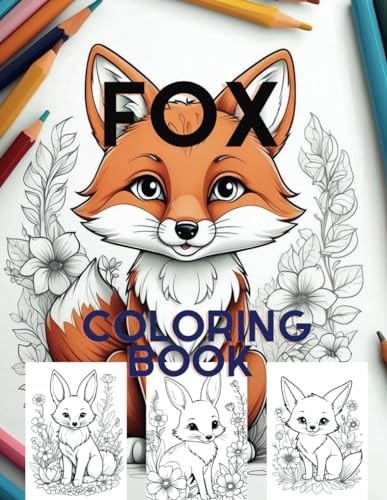 Fox Coloring Book 8.5x11 Inches, 100 Pages.