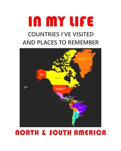 In My Life North and South America Countries I've Visited