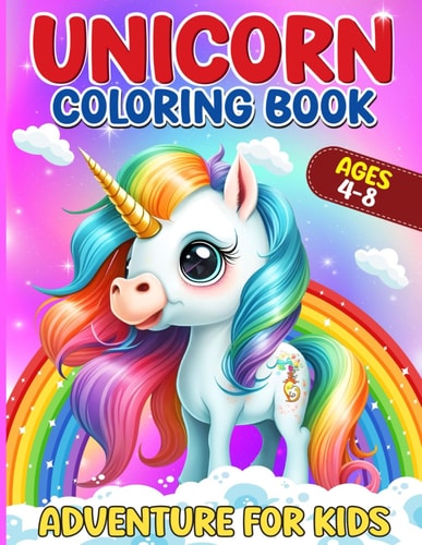 Unicorn Coloring Book Adventure for Kids 4-8 Ages