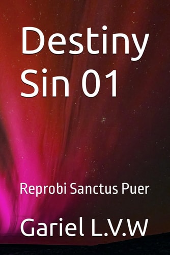 Destiny Sin 01 Reprobi Sanctus Puer