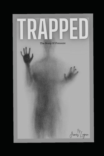 Trapped The Story of Pressure