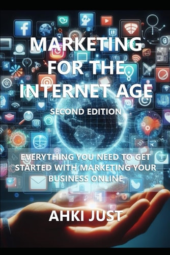 Marketing for the Internet Age Second Edition (B&W)