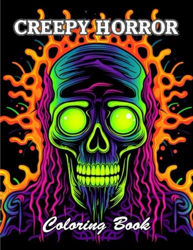 Creepy Horror Coloring Book for Adults A Stress Relief Experience for All Ages