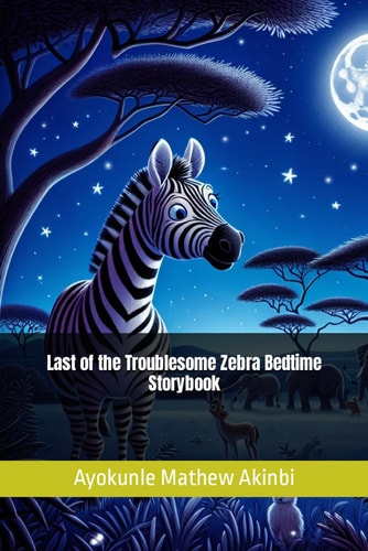 Last of the Troublesome Zebra Bedtime Storybook